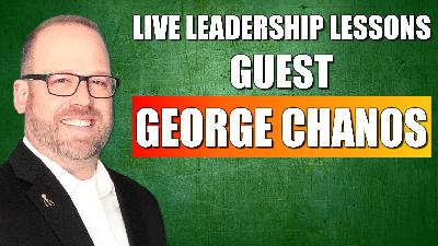 Live Leadership Lessons from The FRONT with guest George J. Chanos
