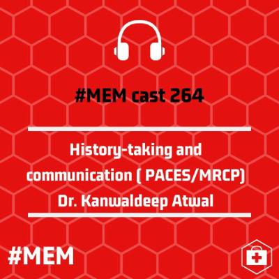 Episode 267: History-taking and communication ( PACES/MRCP)