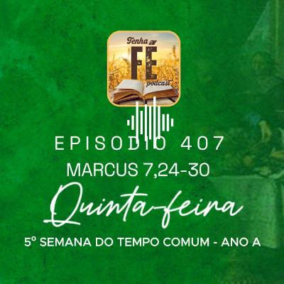 Evangelho do dia 12/02: Mc 7,24-30 - Qui. da 5ª Sem. do T. Comum