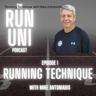 Running Technique with Mike Antoniadis Running Technique with Mike Antoniadis