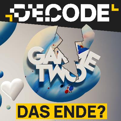 Die Ära Game Two und wie ein neues Kapitel beginnt | Decode Talk #03