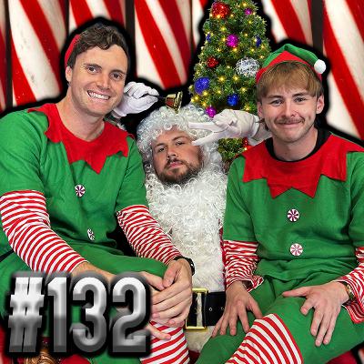 The Time Christmas Got Naughty - Ep 132