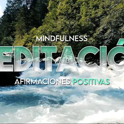 Afirmaciones Positivas 16 | Cambia tu Mente con Mindfulness