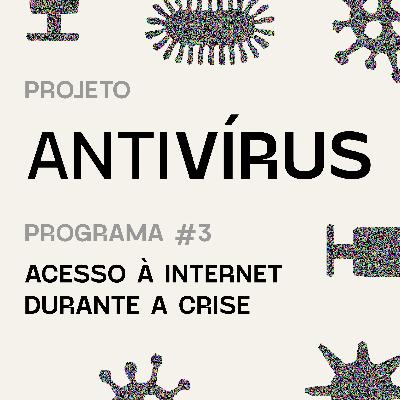 Antivírus 03 - Acesso à Internet durante a crise