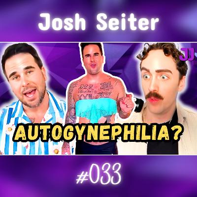 FINALLY Revealing if I Have a Fetish For Women's Clothing | Josh Seiter #033