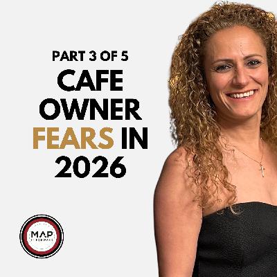 1543 | Part 3 of 5 | What Café Owners Should Be Nervous About in 2026 - Carol Salloum