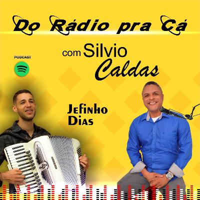 Do Rádio Pra Cá Ep. #08 - Jefinho Dias Sanfoneiro Do Rádio Pra Cá Ep. #08 - Jefinho Dias Sanfoneiro