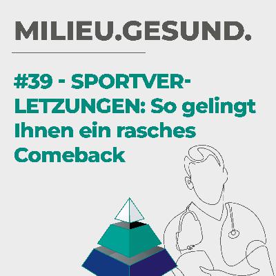 #39 - Sportverletzungen: So gelingt Ihnen ein rasches Comeback