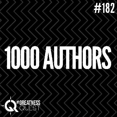 #182: 1000 AUTHORS - Daily Mentoring w/ Trevor Crane #greatnessquest
