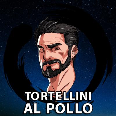 Tortellini al pollo [Ep. 2]