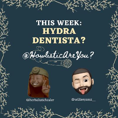 Hydra Dentista?
