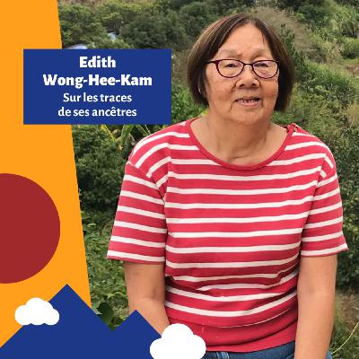 [REDIFF] Edith Wong-Hee-Kam : Sur les traces de ses ancêtres⁠