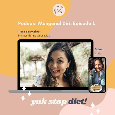Yuk Stop Diet - With Tiara Soemakno
