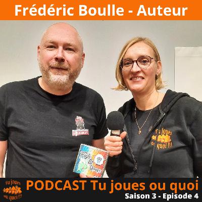S3 E4 - Frédéric Boulle