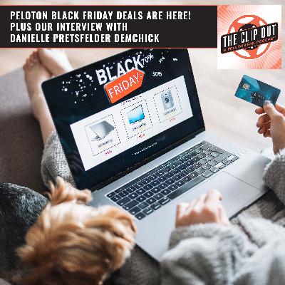 286: Peloton Black Friday Deals Are Here! Plus Our Interview With Danielle Pretsfelder Demchick