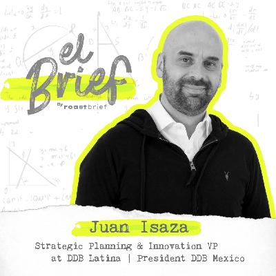 T3 E69 - Juan Isaza, Vicepresidente de Estrategia e Innovación de DDB Latina y Chairman de la oficina de DDB México T3 E69 - Juan Isaza, Vicepresidente de Estrategia e Innovación de DDB Latina y Chairman de la oficina de DDB México