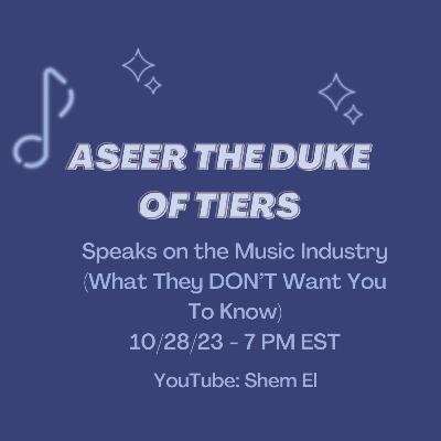 Aseer The Duke of Tiers: What is the State of Today's Music? Aseer The Duke of Tiers: What is the State of Today's Music?