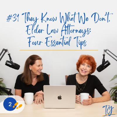 They Know What We Don’t, Elder Law Attorneys: Four Essential Tips / Alzheimer’s and Other Dementias