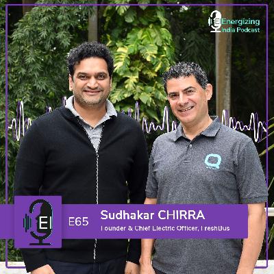 EP 65 | FreshBus: Driving India’s Intercity Travel Electric | Sudhakar CHIRRA EP 65 | FreshBus: Driving India’s Intercity Travel Electric | Sudhakar CHIRRA