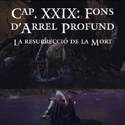 Capítol XXIX: Fons d’arrel profund - La resurrecció de la Mort