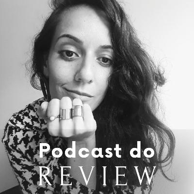 Bem vindo ao Podcast do Review com Bruna Miranda