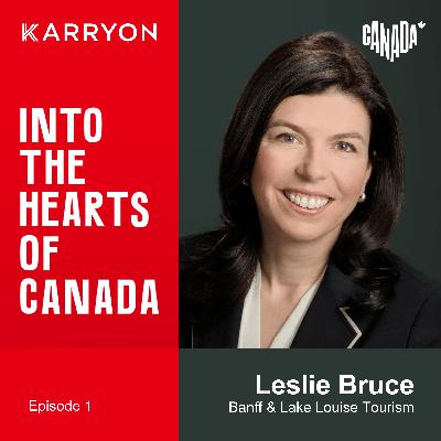 How to Lead Tourism for Good: Leslie Bruce, CEO of Banff & Lake Louise Tourism