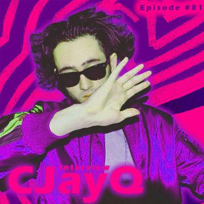 You Gotta Be Unique - CJayQ Interview