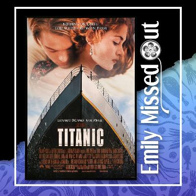 Episode 46 - Titanic Episode 46 - Titanic