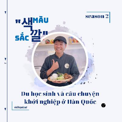 [SEASON 2] KHÁCH MỜI - NGOC QUANG ALAGHI "DU HỌC SINH VÀ CÂU CHUYỆN KHỞI NGHIỆP Ở HÀN QUỐC"