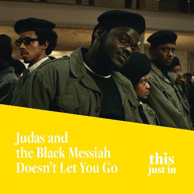 Judas and the Black Messiah Doesn’t Let You Go