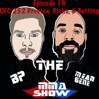 Episode 16: UFC 252 Preview, Picks, and Betting Analysis