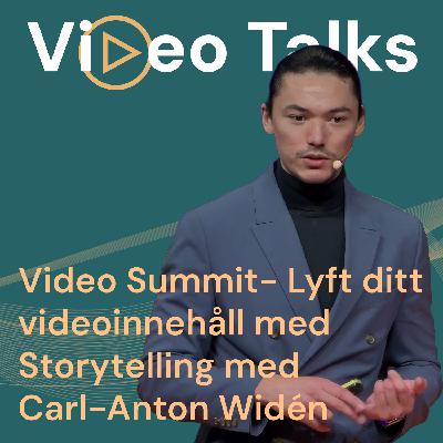 Lyft ditt videoinnehåll med Storytelling med Carl-Anton Widén