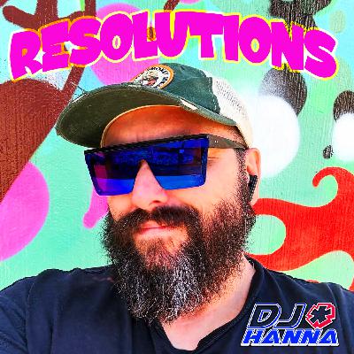 Episode 258: Resolutions  - mixed by DJ Hanna