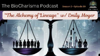 “The Alchemy of Lineage” w/ Emily Moyer