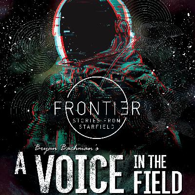 Transmission 1.1 "A Voice in the Field" by Bryan Bachman