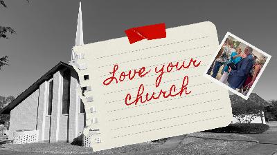 Love Your Church: Evangelizing