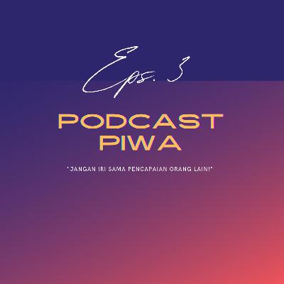 Eps.3 Jangan iri sama pencapaian orang lain!