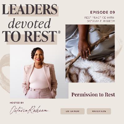 Rest Practice with Octavia F. Raheem: Permission to Rest