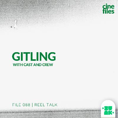 File 088 Reel Talk with Gitling Cast and Crew