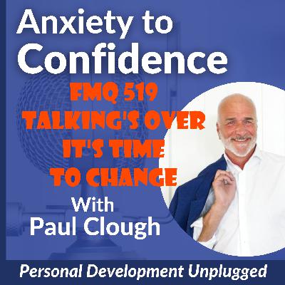 FMQ 519 Talking's Over It's Time To Change