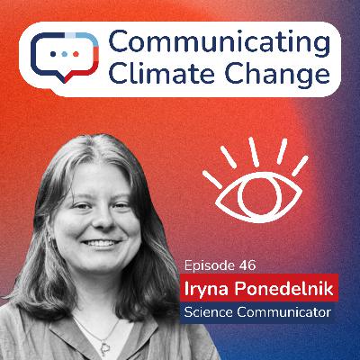 Climate Communications in Exile With Iryna Ponedelnik