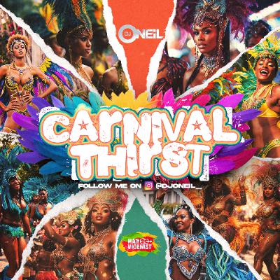 CARNIVAL THIRST 2026 BY DJ ONEIL FT. MATTVIOLINIST