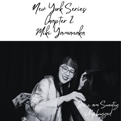 New York Series - Chapter 2 : Miki Yamanaka New York Series - Chapter 2 : Miki Yamanaka