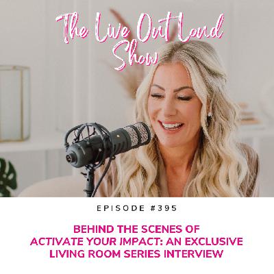 Behind the Scenes of Activate Your Impact: An Exclusive Living Room Series Interview