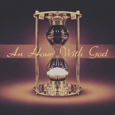 How To Spend An Hour With God How To Spend An Hour With God