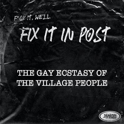 The gay ecstasy of The Village People