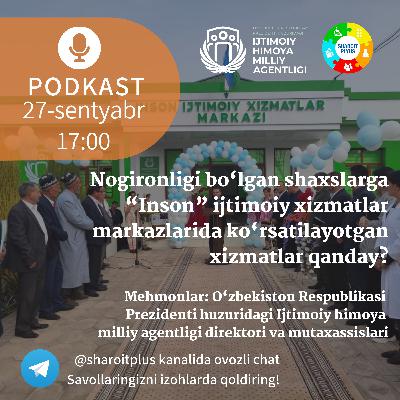 Nogironligi bo‘lgan shaxslarga "Inson" ijtimoiy xizmatlar markazlarida ko‘rsatilayotgan xizmatlar qanday?