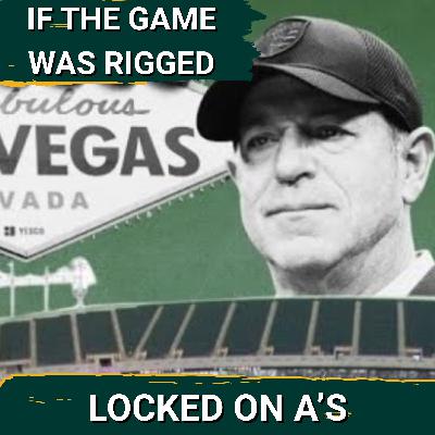 IF THE GAME IS RIGGED...: A’s, Vegas, and the Stadium Power Play IF THE GAME IS RIGGED...: A’s, Vegas, and the Stadium Power Play