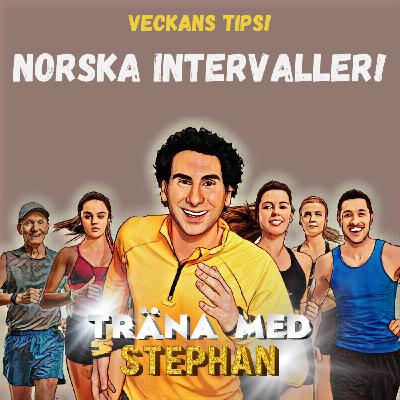 Veckans Tips: Norska intervaller!
