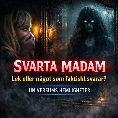 137: Svarta Madam – Lek eller något som faktiskt svarar? 137: Svarta Madam – Lek eller något som faktiskt svarar?
